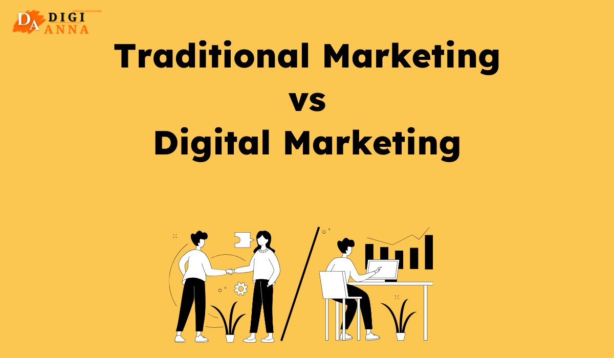 Traditional Marketing vs Digital Marketing: What is the Business?